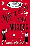 Book cover for Mistletoe and Murder (Murder Most Unladylike, #5)