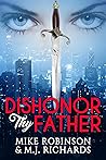Dishonor Thy Father: A Novel