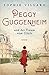 Peggy Guggenheim und der Traum vom Glück by Sophie Villard