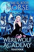 Werewolf Academy: Year Four (Werewolf Academy, #4}