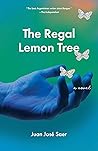 The Regal Lemon Tree by Juan José Saer