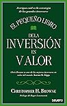 El pequeño libro de la inversión en valor: Averigua cuál es la estrategia de los grandes inversores El pequeño libro de la inversión en valor: Averigua cuál es la estrategia de los grandes inversores