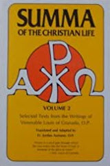 Summa of the Christian Life: Selected Texts from the Writings of Venerable Louis of Granada, O.P. (Volume 2)