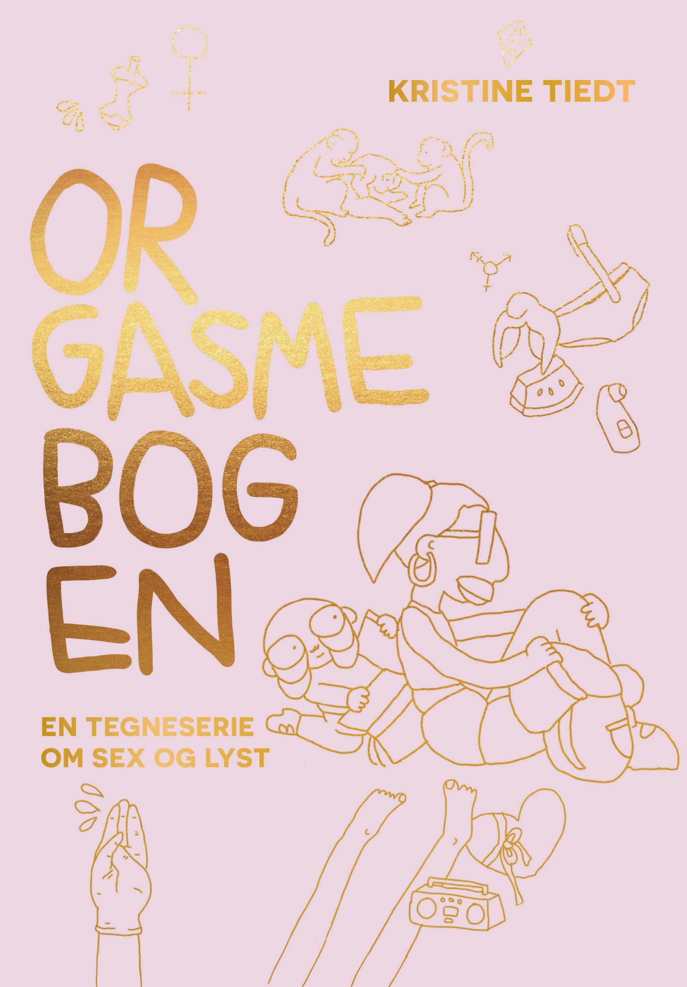 Orgasmebogen - En tegneserie om sex og lyst (Paperback)
