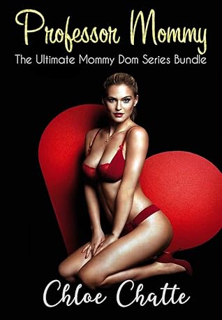 Professor Mommy: The Ultimate Mommy Dom Series Bundle (Mommy's Lessons Series)