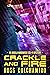 Crackle and Fire - An Angela Hardwicke SciFi Mystery (Book 1)