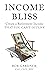 Income Bliss: Create a Reti...