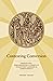 Contesting Conversion: Gene...