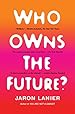 Book cover for Who Owns the Future?