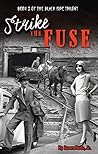 Strike the Fuse (Black Fire Book 2)