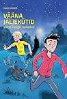 Vääna jäljekütid. Vana laagri saladus by Hugo Vaher