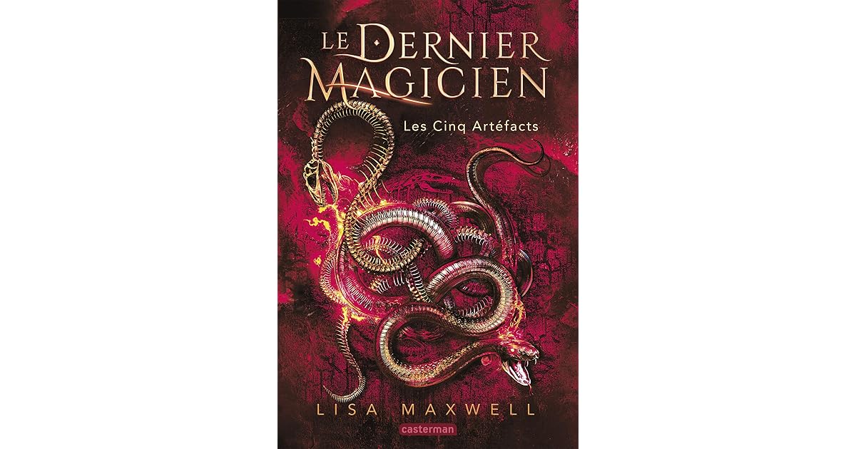 Le Dernier Magicien Tome 3 Français Sortie Le Dernier Magicien (Tome 2) - Les Cinq Artéfacts by Lisa Maxwell