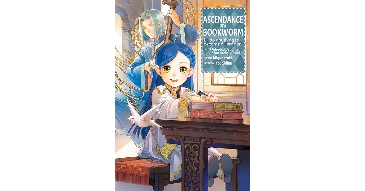 Ascendance Of A Bookworm Vol 1 Ascendance of a Bookworm: Part 3 Volume 1 by Miya Kazuki