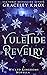 Yuletide Revelry (Wicked Ki...