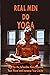 Real Men Do Yoga: Yoga for ...