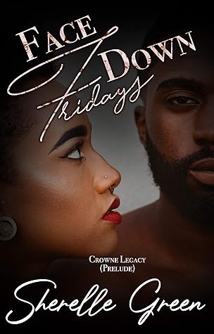 Face Down Fridays: Prelude (Crowne Legacy #1)