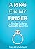 A Ring on My Finger by Shaun Gustafson