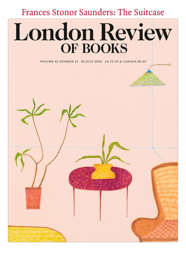 London Review of Books Vol. 42 No. 15 - 30 July 2020