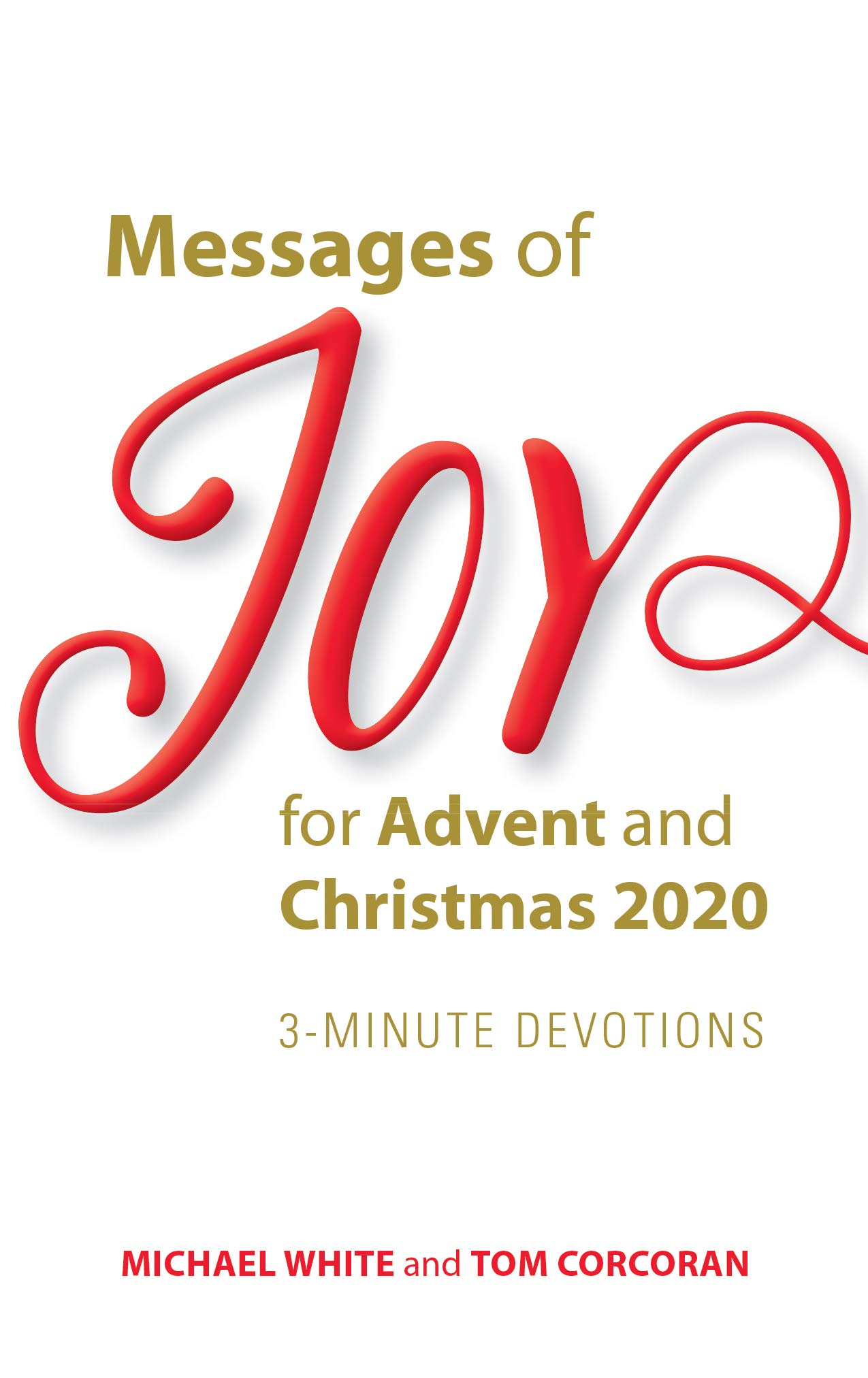 Messages of Joy for Advent and Christmas 2020: 3-Minute Devotions (Kindle Edition)