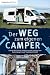 Der Weg zum eigenen Camper: Schritt für Schritt Anleitung zum Ausbau vom Kastenwagen zum Traumwohnmobil (German Edition)