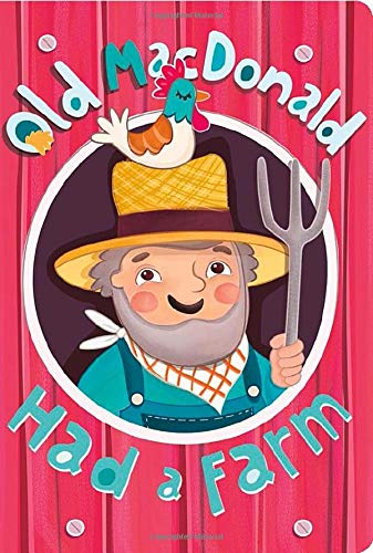 Old MacDonald Had a Farm (Nursery Rhyme Board Books)
