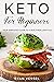 Keto for Beginners by Ryan Vessel