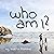 Who Am I? by Violeta Altmann