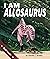 I am Allosaurus (I am Prehi...
