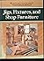 Jigs, Fixtures, and Shop Furniture (Build-It-Better-Woodworking Projects)