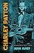 Charley Patton: Expanded Edition (Dover Books On Music: Folk Songs)