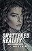 Shattered Reality