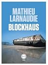 Blockhaus by Mathieu Larnaudie