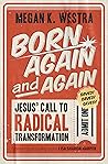 Born Again and Again by Megan Westra