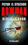 BOWMAN - BLUTIGES...