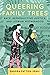 Queering Family Trees by Sandra Patton-Imani