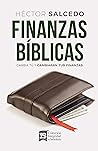 Finanzas bíblicas: Cambia tú y cambiarán tus finanzas (Spanish Edition)
