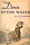 Down Ryton Water by Eva Roe Gaggin