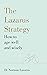 The Lazarus Strategy: How t...