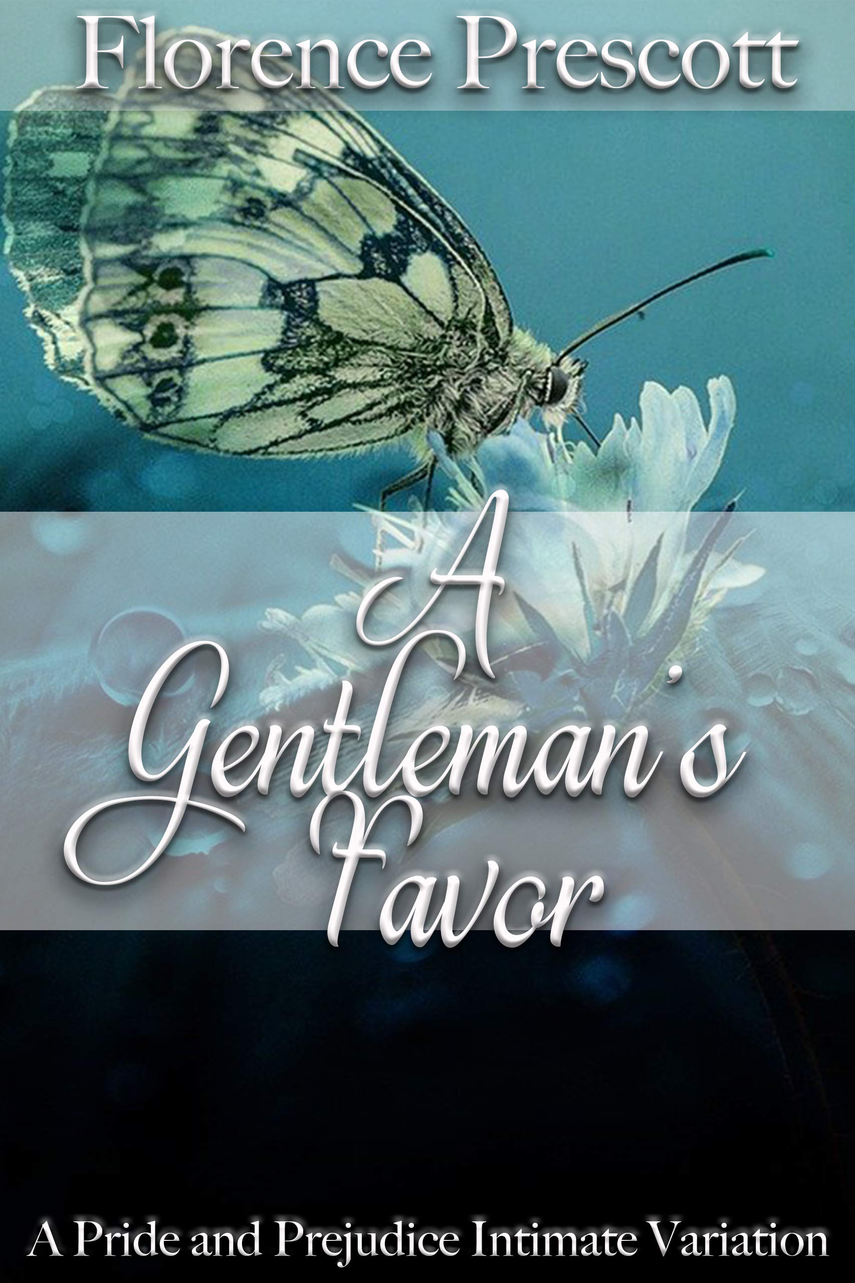A Gentleman's Favor: A Pride and Prejudice Intimate Variation (Kindle Edition)