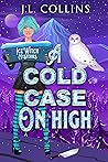 A Cold Case On High (Ice Witch Mysteries Book 4)