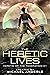 The Heretic Lives by Michael Anderle