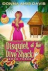 Disquiet at the Dive Shack: Murder at the Bed & Breakfast (Dive Shack Mysteries Book 3) Disquiet at the Dive Shack: Murder at the Bed & Breakfast (Dive Shack Mysteries Book 3)