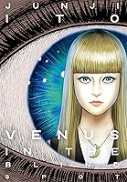 Venus in the Blind Spot (Junji Ito Book 0)
