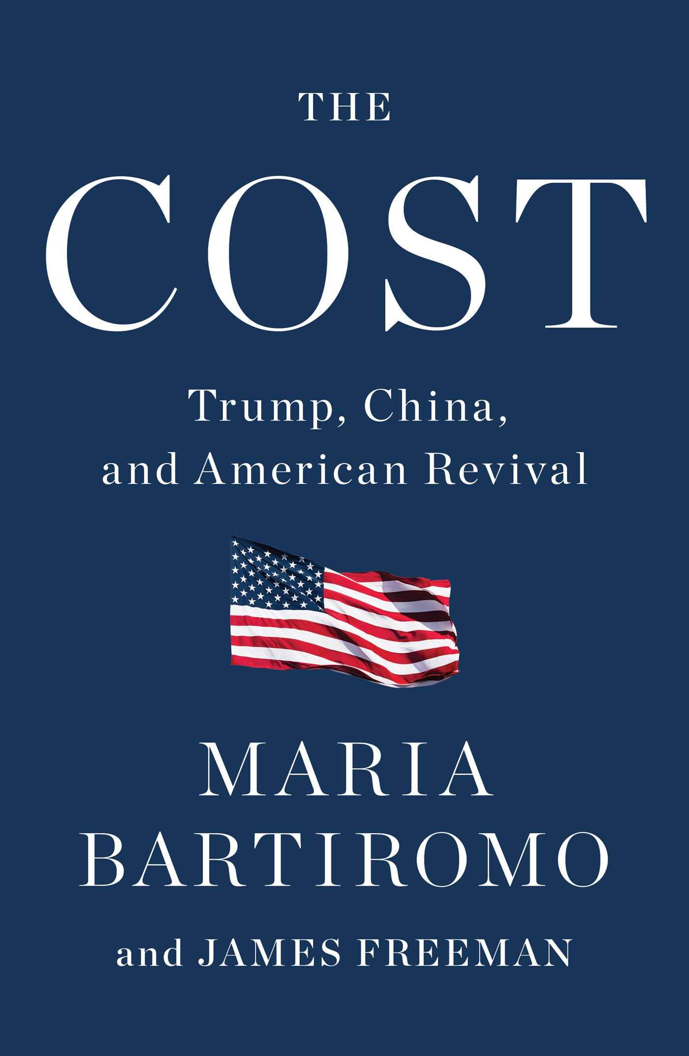 The Cost: Trump, China, and American Revival (Kindle Edition)