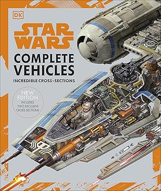 Star Wars: Complete Vehicles - Incredible Cross-Sections