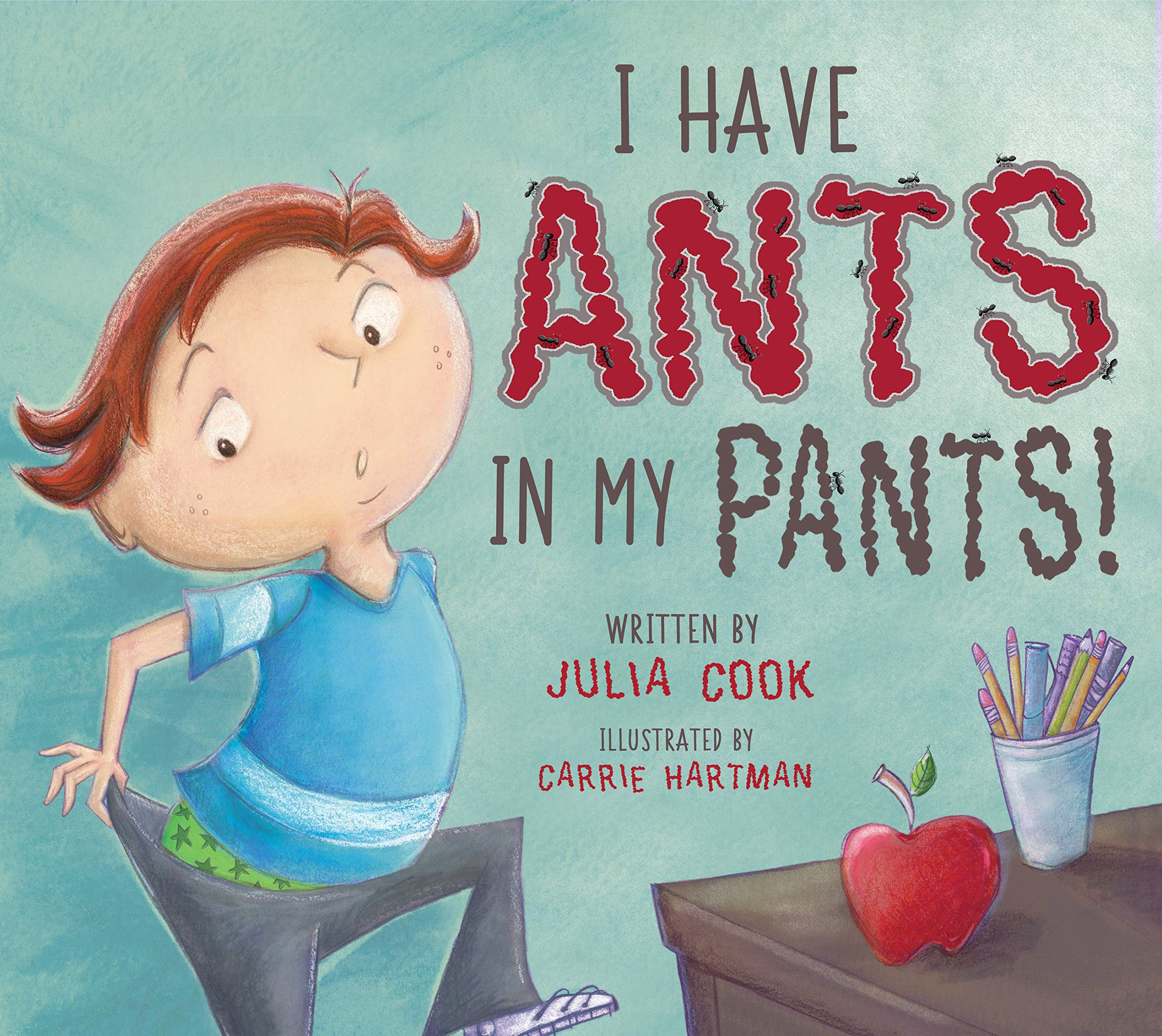I Have Ants in My Pants: A Picture Book About Learning Self-Control and Respecting Others Space (National Center for Youth Issues)