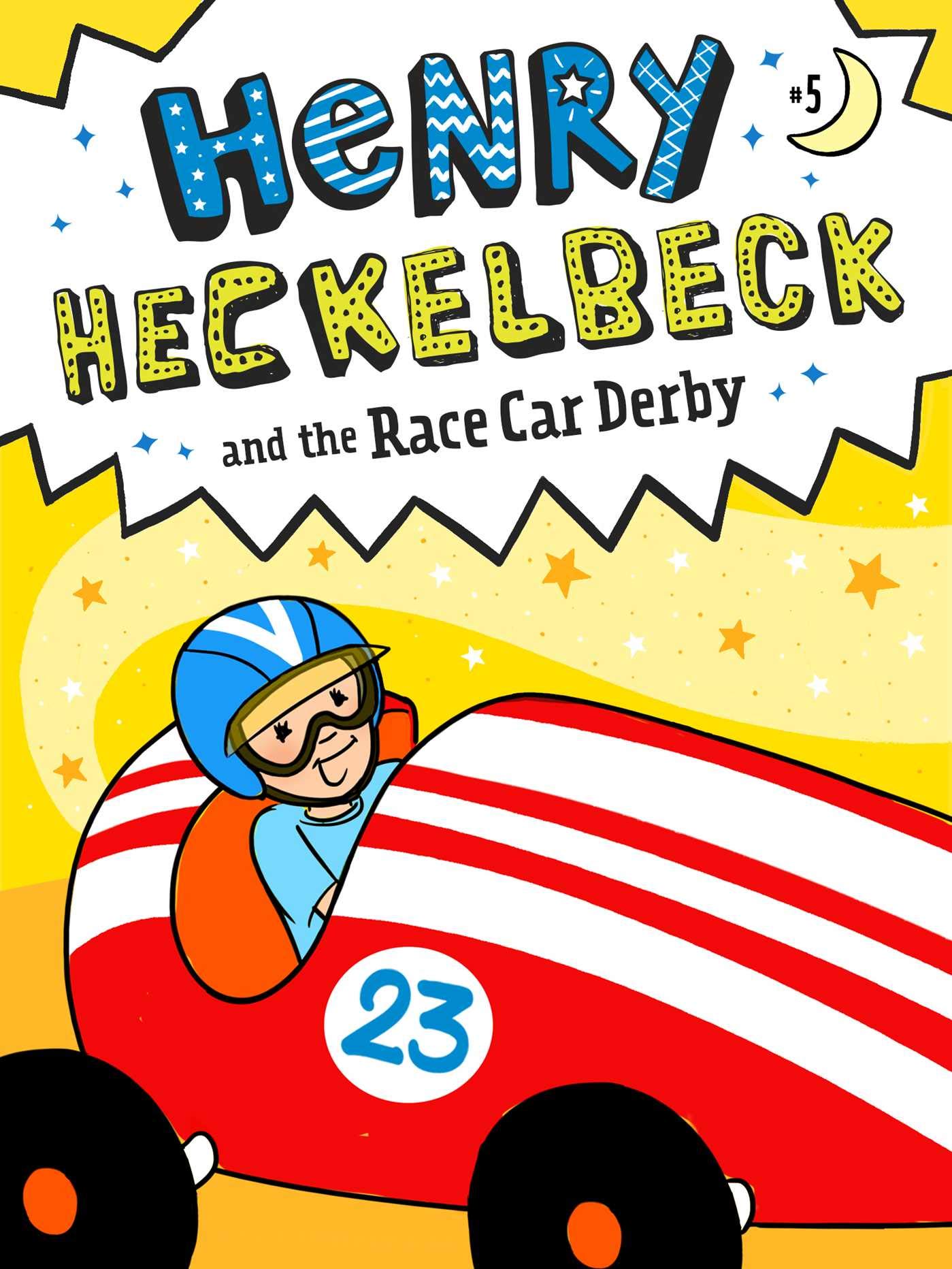 Henry Heckelbeck and the Race Car Derby (Kindle Edition)