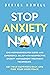 Stop Anxiety Now: End Nervo...