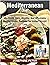 MEDITERRANEAN DIET COOKBOOK...