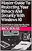 Master Guide To Protecting Your Privacy And Security With Win... by Rick Rouse